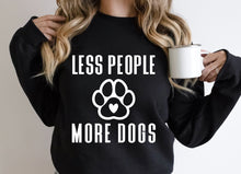 Load image into Gallery viewer, Less People More Dogs Sweatshirt
