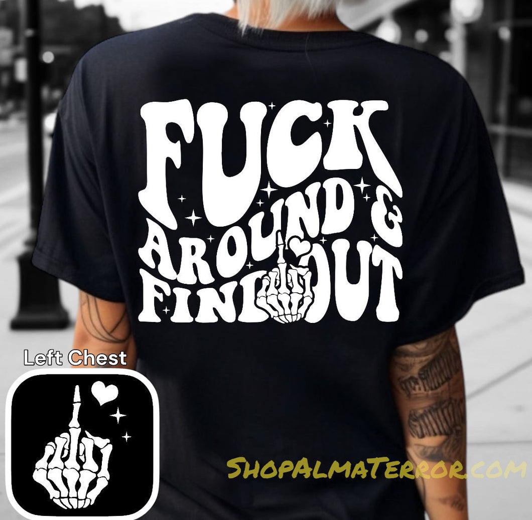 F Around & Find Out T-Shirt