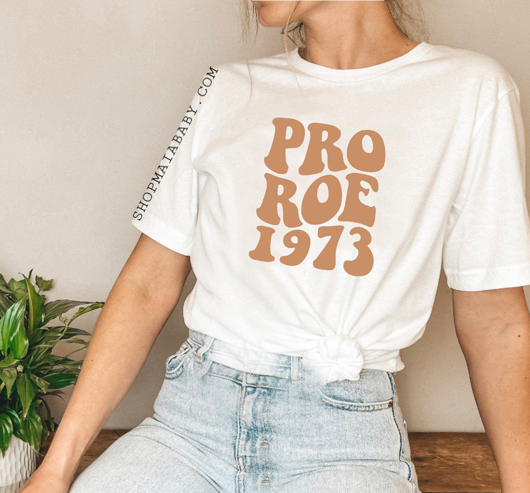 Pro Roe 1973 T-Shirt